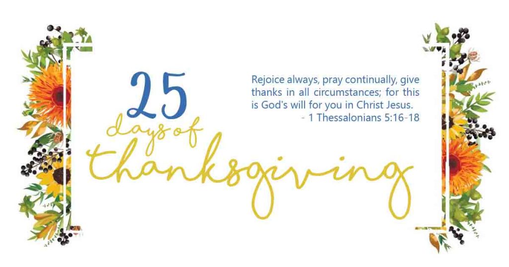 25 Days of Thanksgiving – Day 18