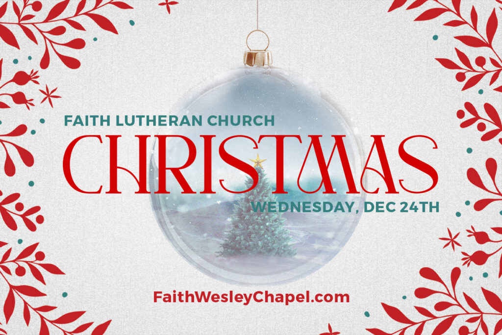 Christmas Eve Service - Wesley Chapel, FL - Faith Lutheran Church