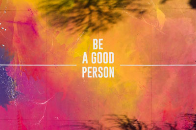 Daily Devotion - Faith Lutheran Church, Wesley Chapel, FL - Be a good person